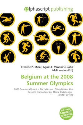 Frederic P. Miller (u. a.) | Belgium at the 2008 Summer Olympics | Taschenbuch