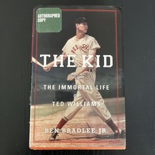 The Kid : Ted Williams by Ben Bradlee Jr. SIGNED HC/DJ 1st/1st LIKE NEW 2013