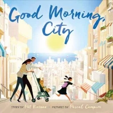 Good Morning, City - Hardcover By Kiernan, Pat - VERY GOOD