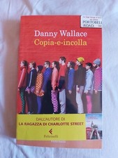 COPIA-E-INCOLLA, Danny Wallace. Feltrinelli, 2014. Prima edizione.