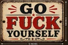Go F Yourself Funny Vintage Metal Sign 8x12 Rustic Sarcastic Wall Decor