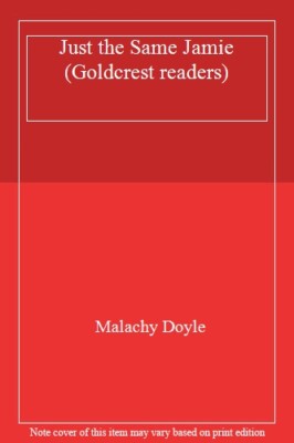 Just the Same Jamie By Malachy Doyle