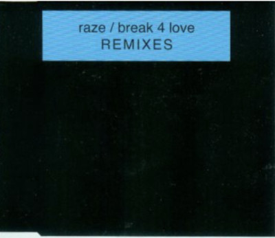 Raze - Break 4 Love (Remixes) | CD