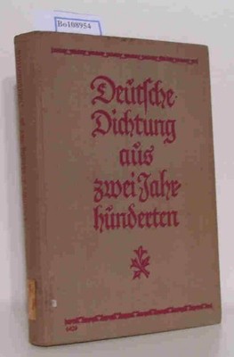 Deutsche Dichtung aus zwei Jahrhunderten Dietz,  Carl  Kneip, Jakob  Streuber, A