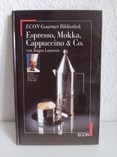 Espresso, Mokka, Cappuccino & Co. von Jürgen Lautwein, Econ Gourmet Bibliothek