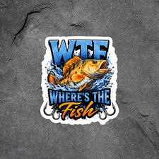 Fishing Sticker Vinyl Decal Wtf Wheres The Fish Funny Angler Gift