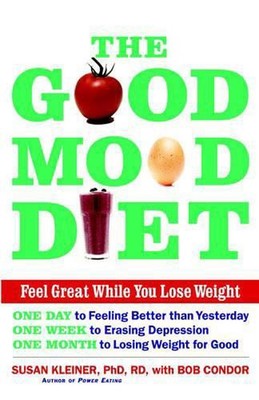 The Good Mood Diet: Feel Great While You Lose Weight by Susan M. Kleiner (Englis