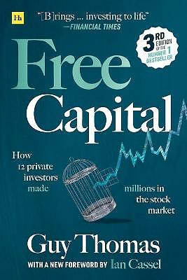Free Capital: How 12 private investors made millions in the stock market by...