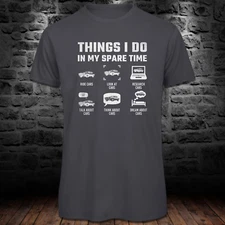 Thinks I Do I Spare Time Cars T-shirt | Funny Car Guy Shirt
