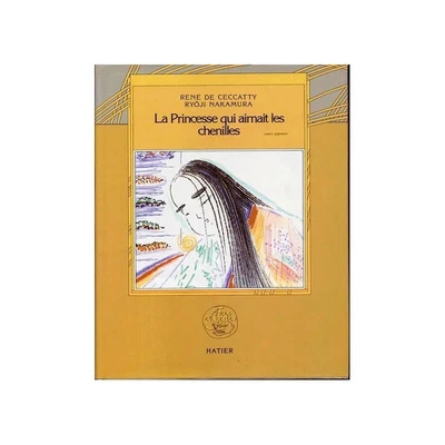 La Princesse qui aimait les chenilles - contes japonais CECCATTY René de - NAKAM - Photo 1/3