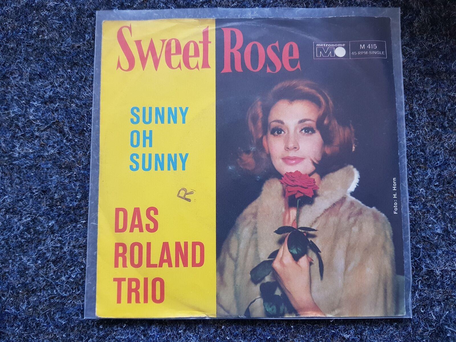 7"" Single Vinyl Das Roland Trio - Sweet Rose/ Sunny oh Sunny