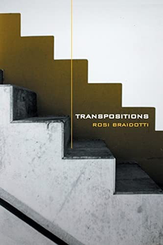 Transpositions: On Nomadic Ethics - Braidotti, Dr Rosi