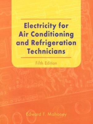Electricity for Air Conditioning and Refrigeration Technicians (5th Edition)