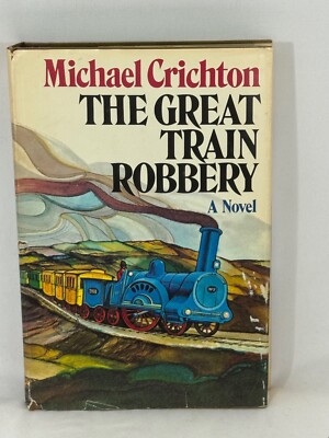 The Great Train Robbery By Michael Crichton 1975 Hardcover no Dust Jacket