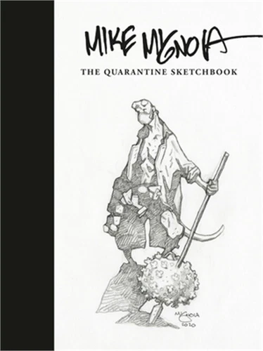Mike Mignola: The Quarantine Sketchbook (Hardback or Cased Book)
