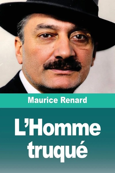 Maurice Renard | L'homme Truqué | Taschenbuch | FranzöSisch (2025) | Prodinnova-image