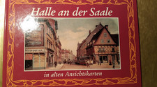 Halle an der Saale in alten Ansichtskarten Detlef Scherer gebunden sehr gut