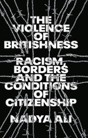 Nadya Ali / The Violence Of Britishness9780745341705