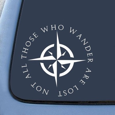 ''Not All Those Who Wander Are Lost'' Decal Sticker 5'' x 5'' White for Notebook Car