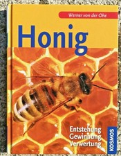 Honig - Entstehung, Gewinnung, Verwertung, We...
