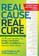 Real Cause, Real Cure: The 9 root causes of the most common health proble - GOOD