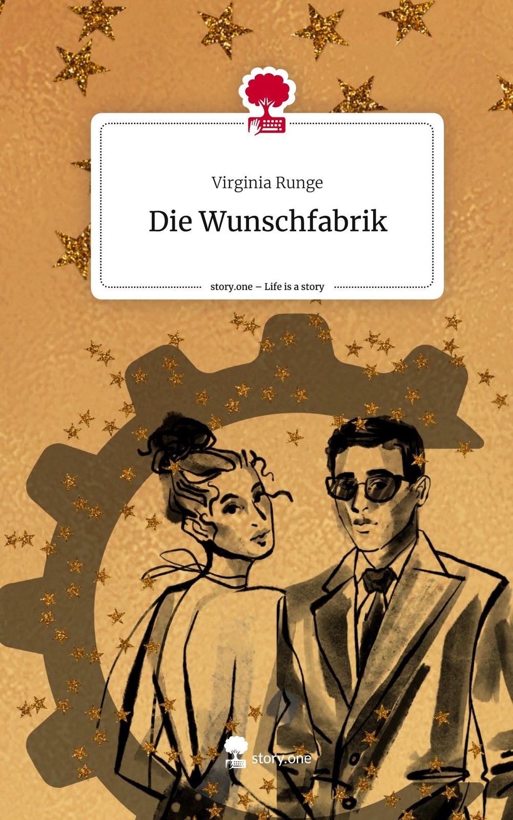 Die Wunschfabrik. Life is a Story - story.one Virginia Runge