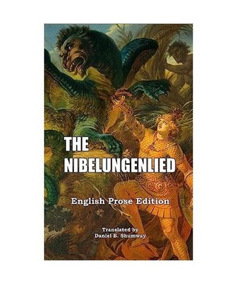 The Nibelungenlied: English Prose Translation: English Prose Translation, Daniel