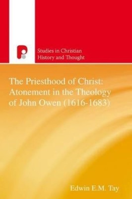 Edwin E M Tay Priesthood of Christ: Atonement in the Theology of J (Taschenbuch)