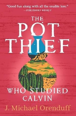 J Michael Orenduff The Pot Thief Who Studied Calvin (Taschenbuch)