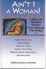 Ain't I A Woman!: A Book of Women's Poetry from Around the World very good 