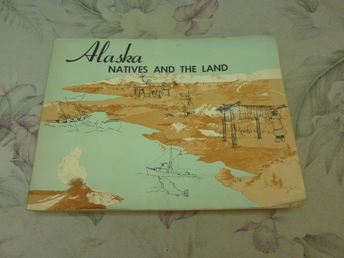Alaska Natives and the Land - Federal Field Committee Development Planning 1968