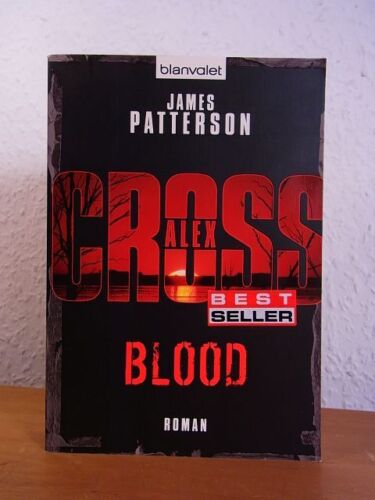Blood. Ein Alex-Cross-Roman Patterson, James: - Bild 1 von 1