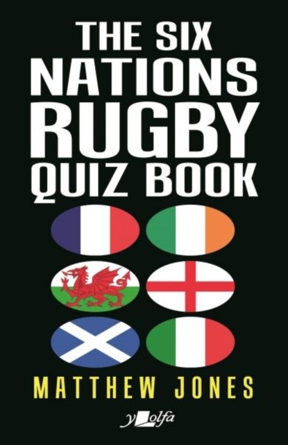 The Six Nations Rugby Quiz Book by Matthew Jones (Paperback Book)