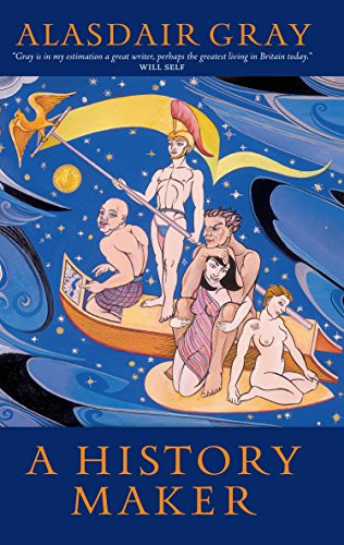 A History Maker by Alasdair Gray (Paperback Book) - Image 3