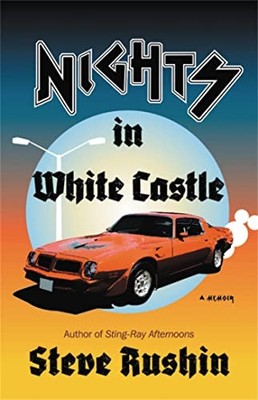 Nights in White Castle: A Memoir by Rushin, Steve