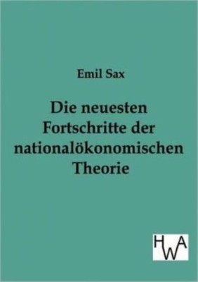 Die Neuesten Fortschritte In Der Nationalokonomischen Theorie