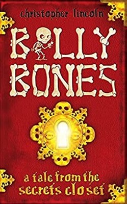 Billy Bones: A Tale From The Secrets Closet Hardcover Christophe