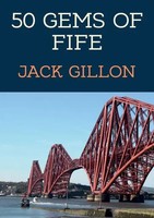 Jack Gillon | 50 Gems Of Fife | Taschenbuch | Englisch (2022) | 50 Gems