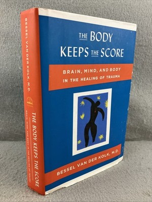 The Body Keeps the Score Bessel Van Der Kolk 1st Edition Hardcover * SIGNED COPY