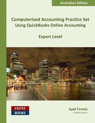 Computerised Accounting Practice Set Using QuickBooks Online Accounting Tirmizi