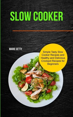 Marie Getty | Slow Cooker | Taschenbuch | Englisch (2019) | David Kruse