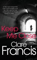 Clare Francis | Keep Me Close | Taschenbuch | Englisch (2013) | Pan