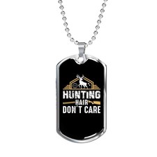 Hunting Hair Don'T CAre Dog Tag Necklace Stainless Steel 24" Chain Silver Tone