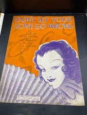 Don't Let Your Love Go Wrong 1934 VTG Sheet Music Whiting Schwartz Johnson F5BC3