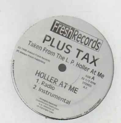 Plus Tax Holler At Me Vinyl Single 12inch NEAR MINT Fresh