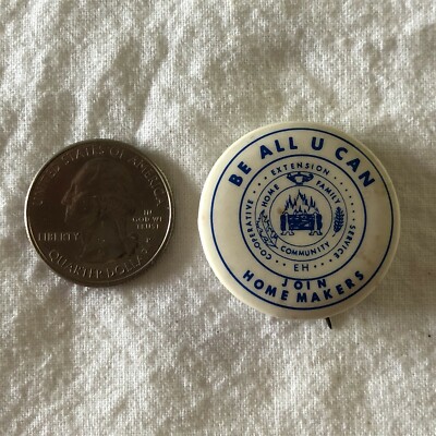 Join Home Makers Be All U Can Co-op Extension Vintage Pinback Button #37476