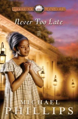 Never Too Late by Phillips, Michaelby Phillips, Michael | PB | VeryGood