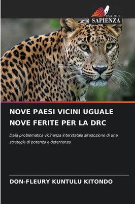 Don-Fleury Kuntulu Kitondo | NOVE PAESI VICINI UGUALE NOVE FERITE PER LA DRC