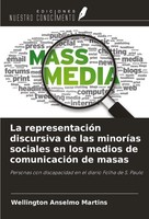 La RepresentacióN Discursiva De Las MinoríAs Sociales En Los Medios De...