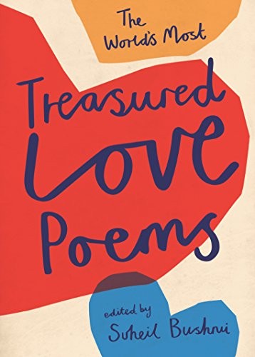 The World's Most Treasured Love Poems,Suheil Bushrui